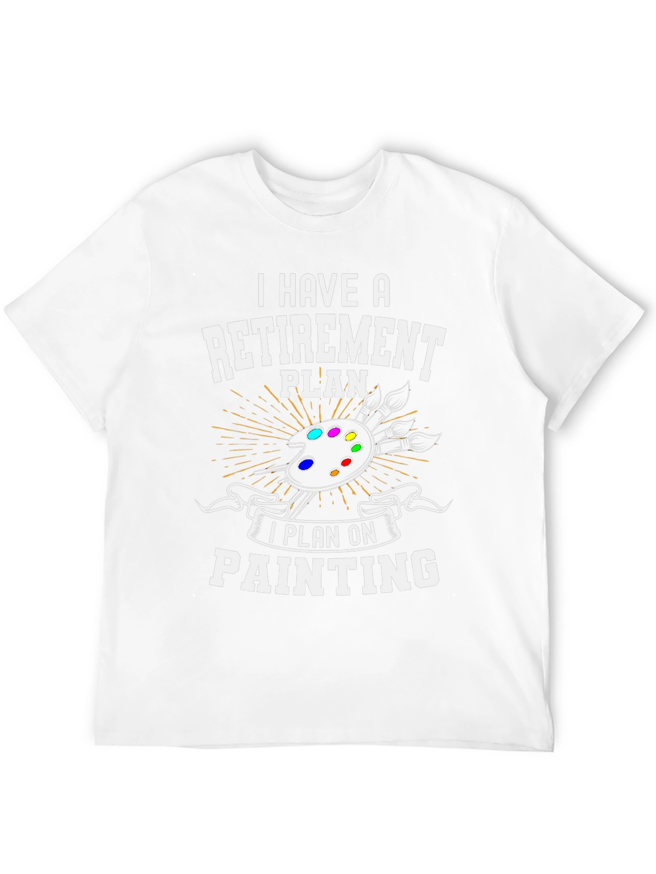 Retirement Painting Plan T-Shirt: Artist Gift