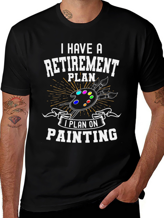 Retirement Painting Plan T-Shirt: Artist Gift