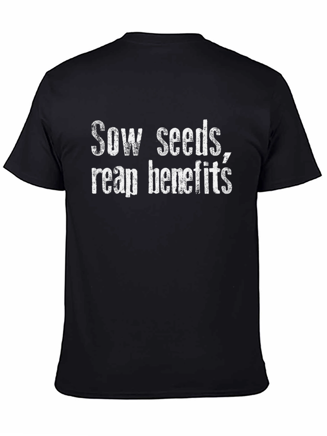 Sow Seeds Reap Benefits Black T-Shirt