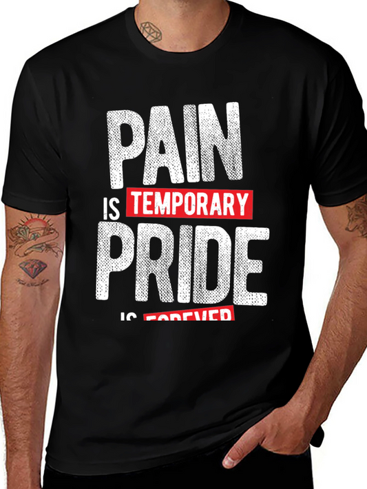 Pain is Temporary Pride is Forever Graphic Tee