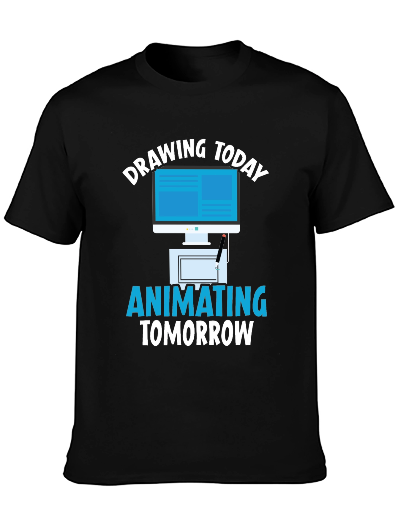 Drawing Today Animating Tomorrow Graphic T-Shirt