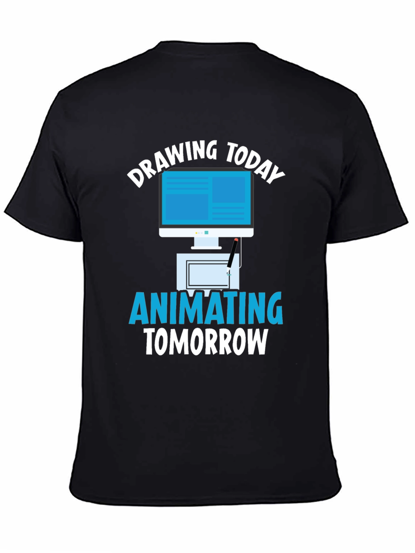 Drawing Today Animating Tomorrow Graphic T-Shirt