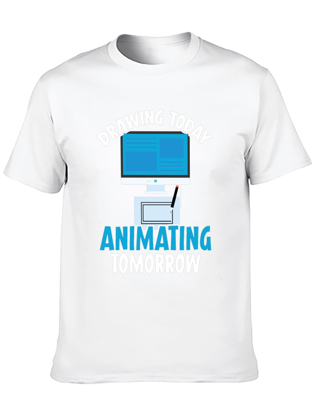 Drawing Today Animating Tomorrow Graphic T-Shirt