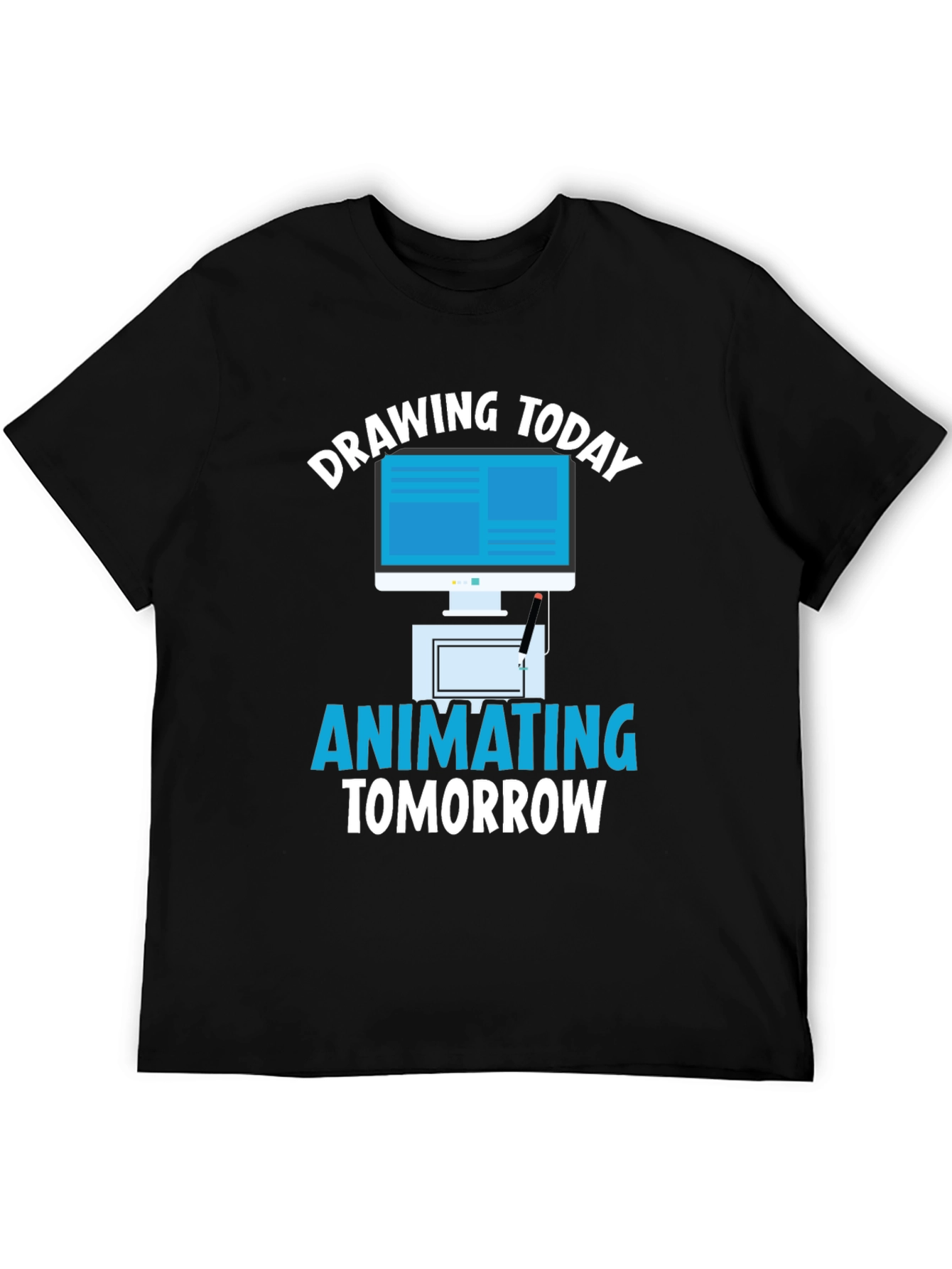 Drawing Today Animating Tomorrow Graphic T-Shirt