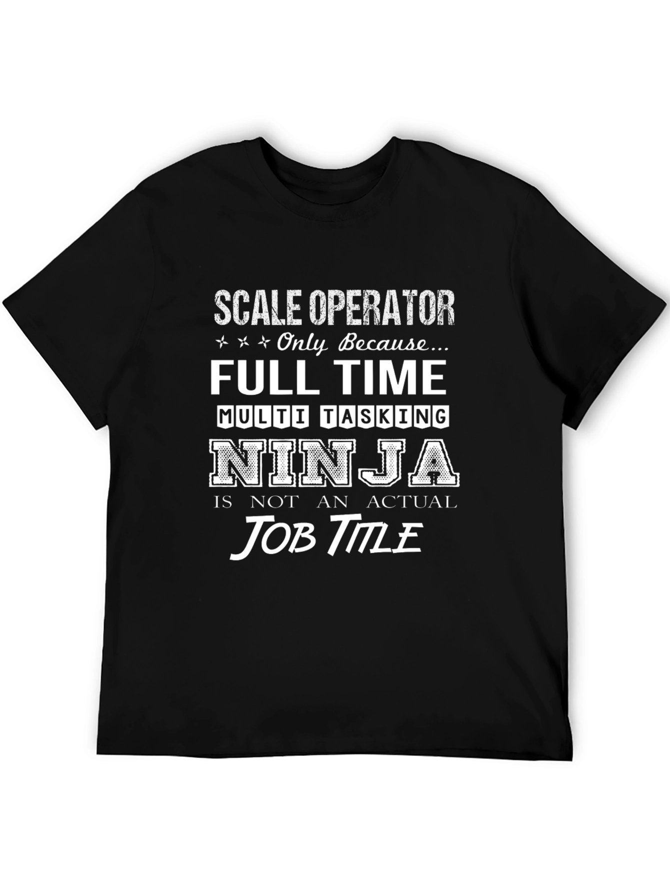 Scale Operator Full Time Ninja T-Shirt
