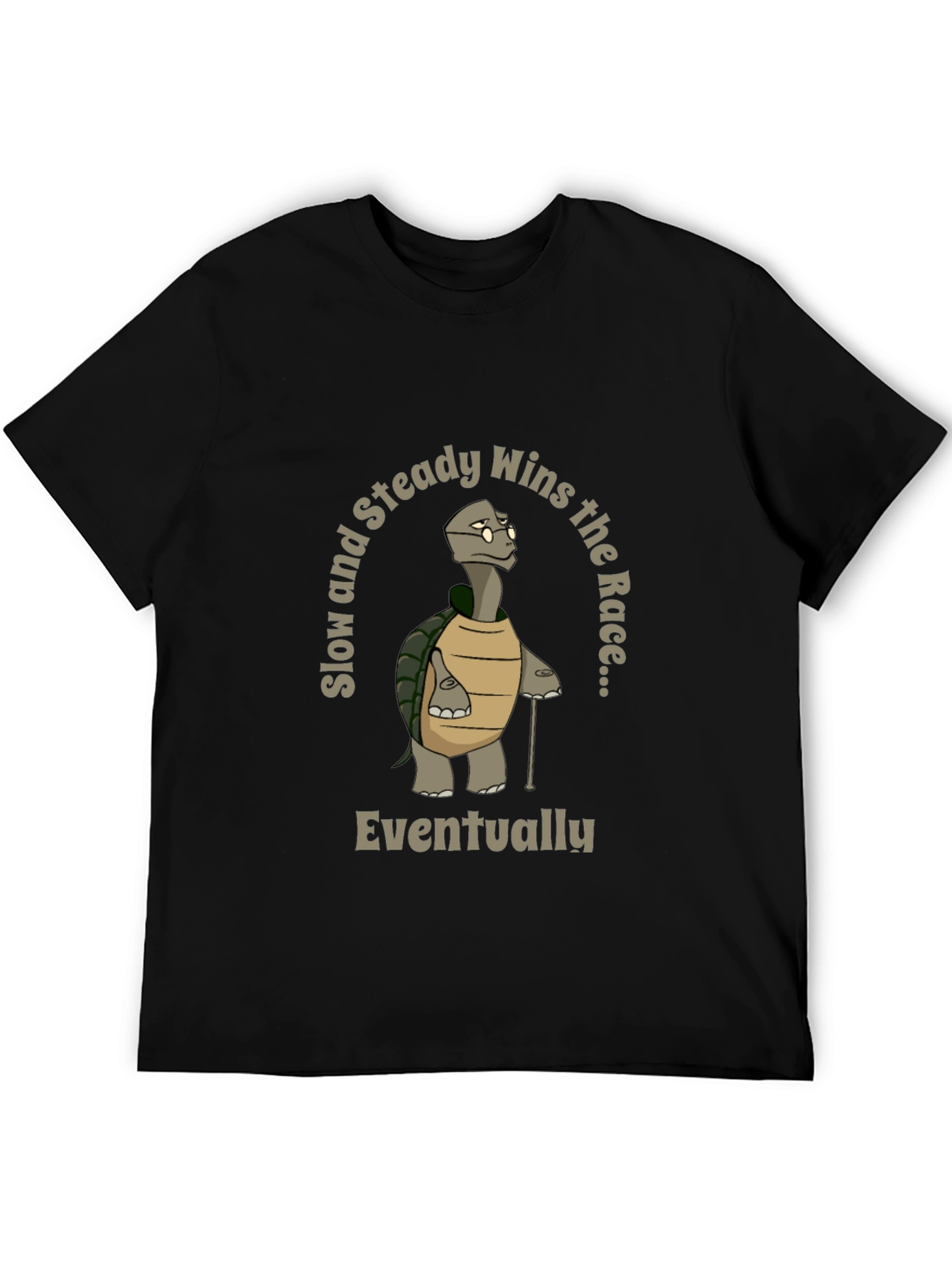 Slow and Steady Wins T-Shirt