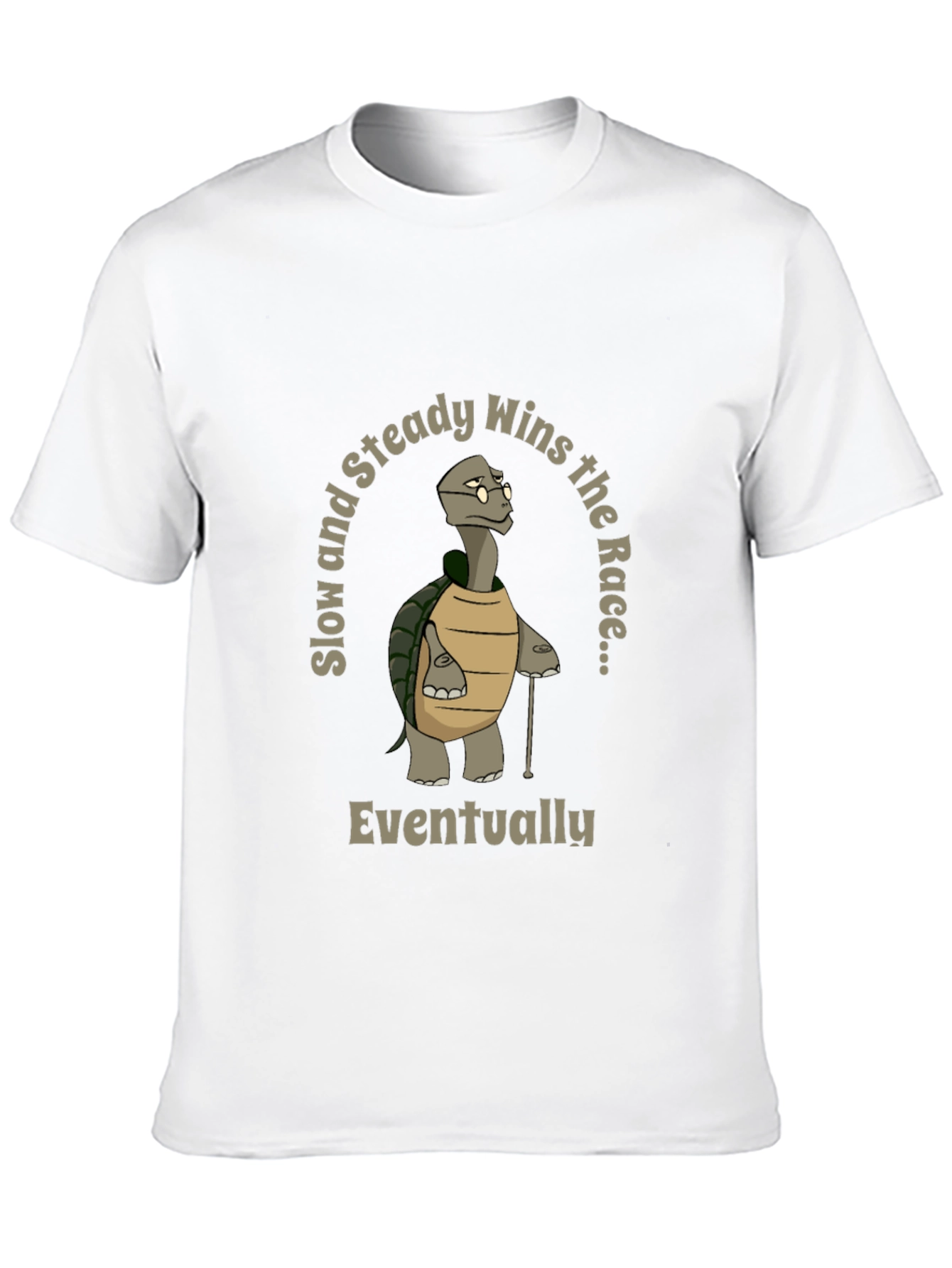 Slow and Steady Wins T-Shirt