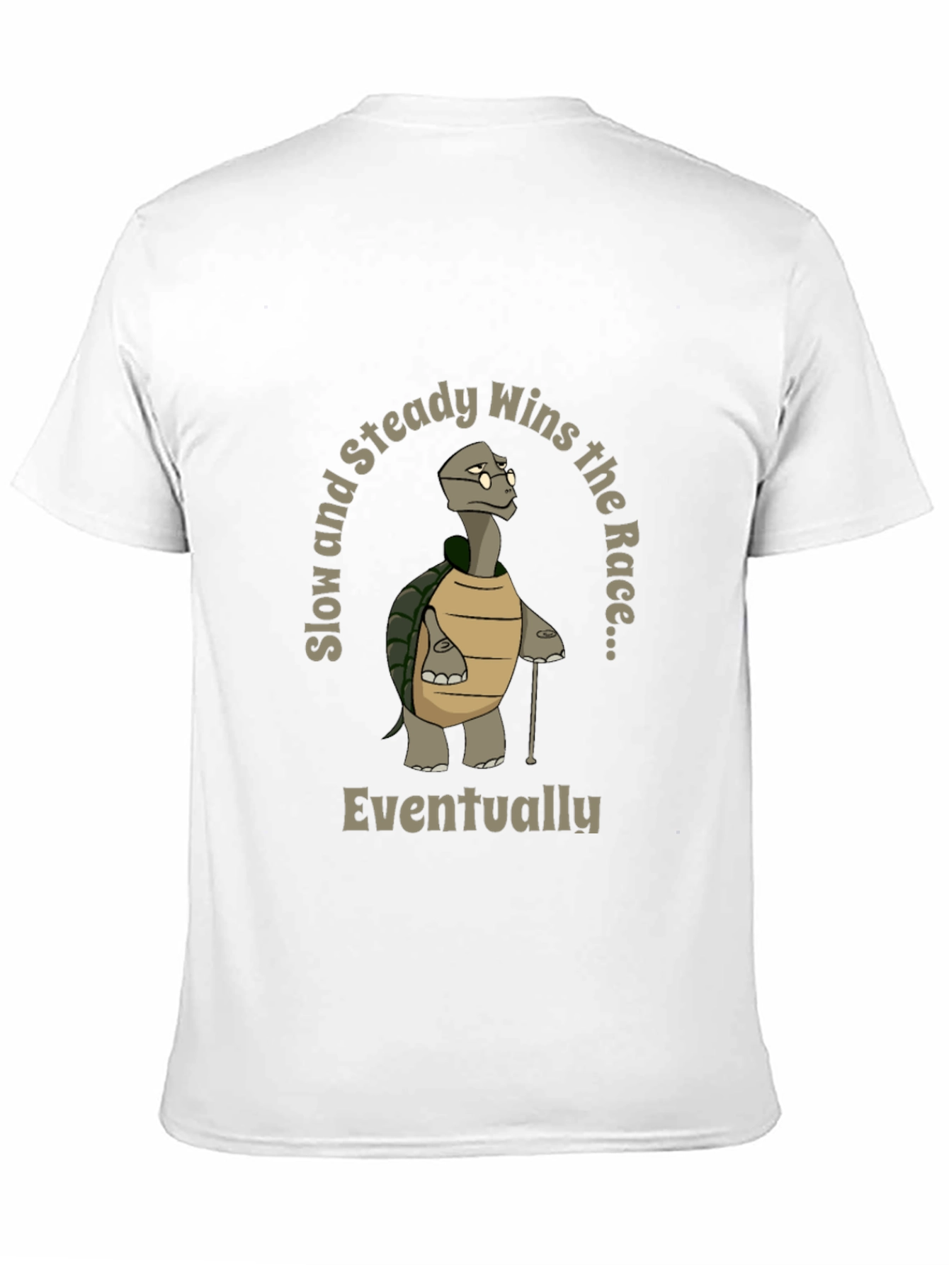 Slow and Steady Wins T-Shirt