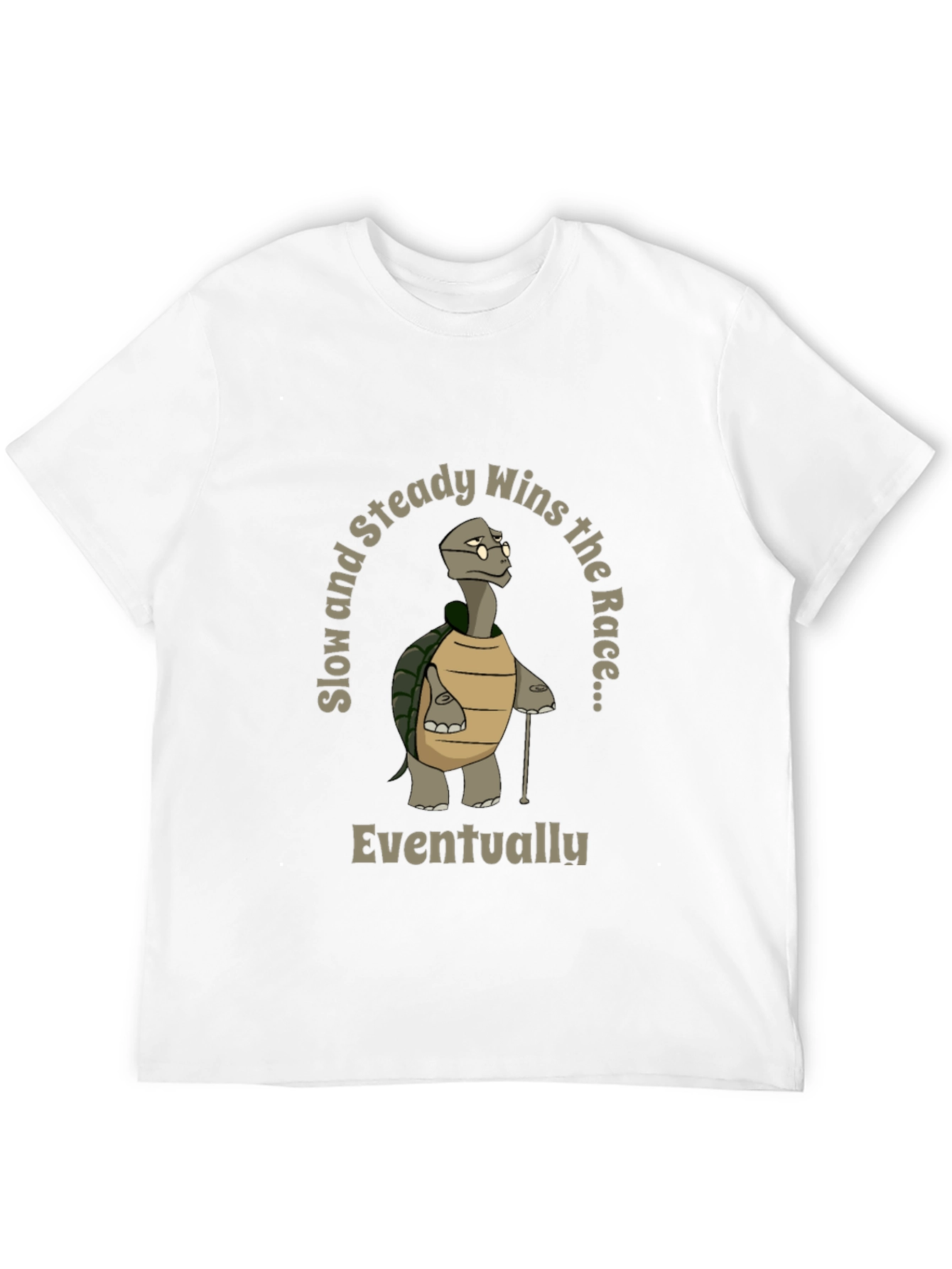 Slow and Steady Wins T-Shirt
