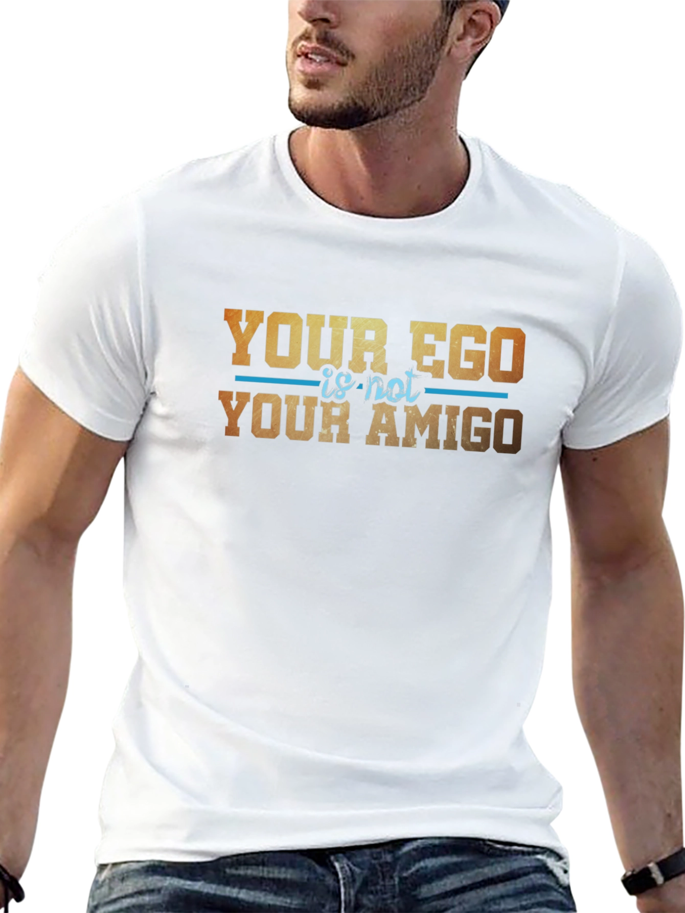 Your Ego Is Not Your Amigo Graphic T-Shirt