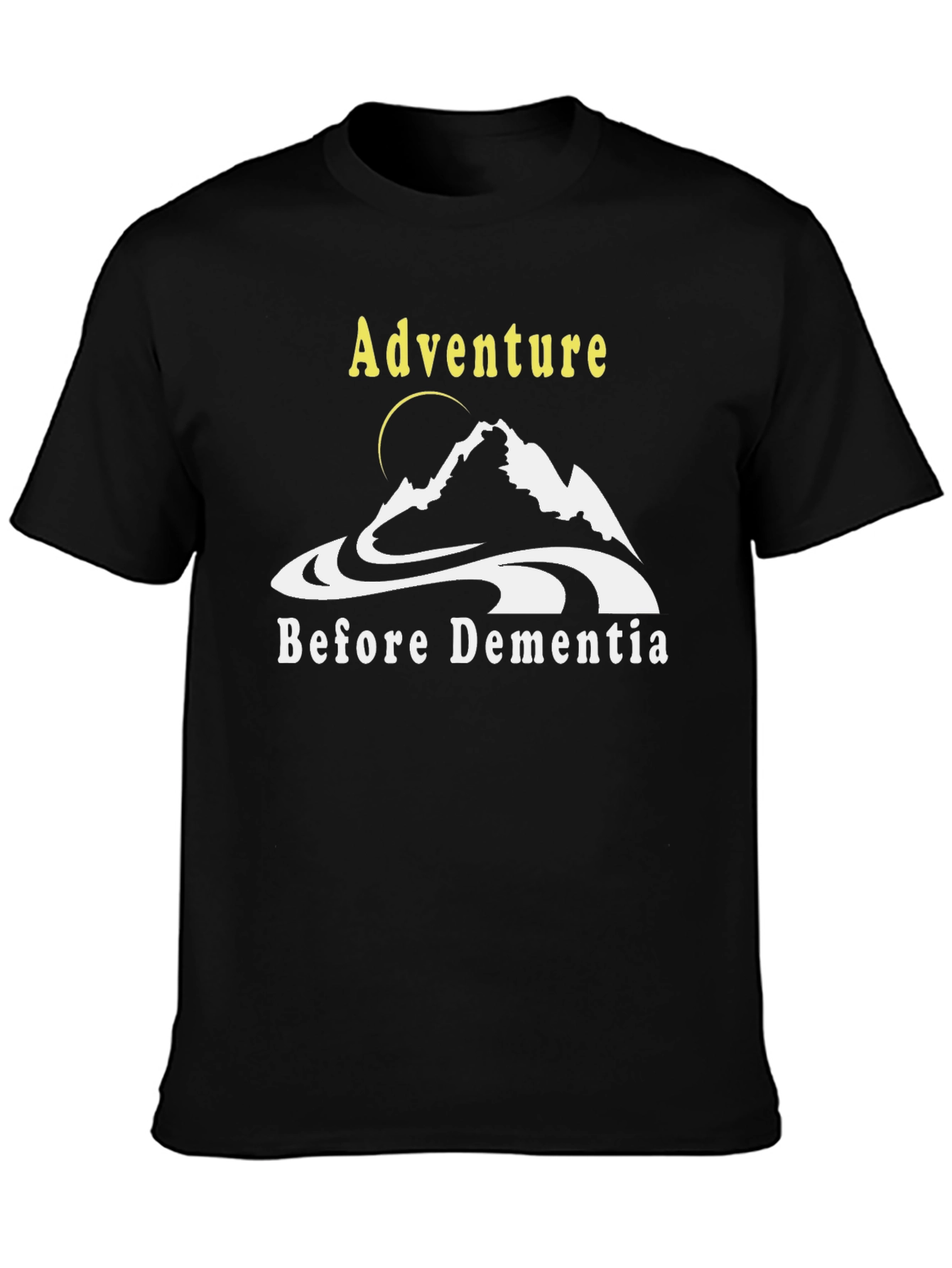 Adventure Before Dementia Black T-Shirt
