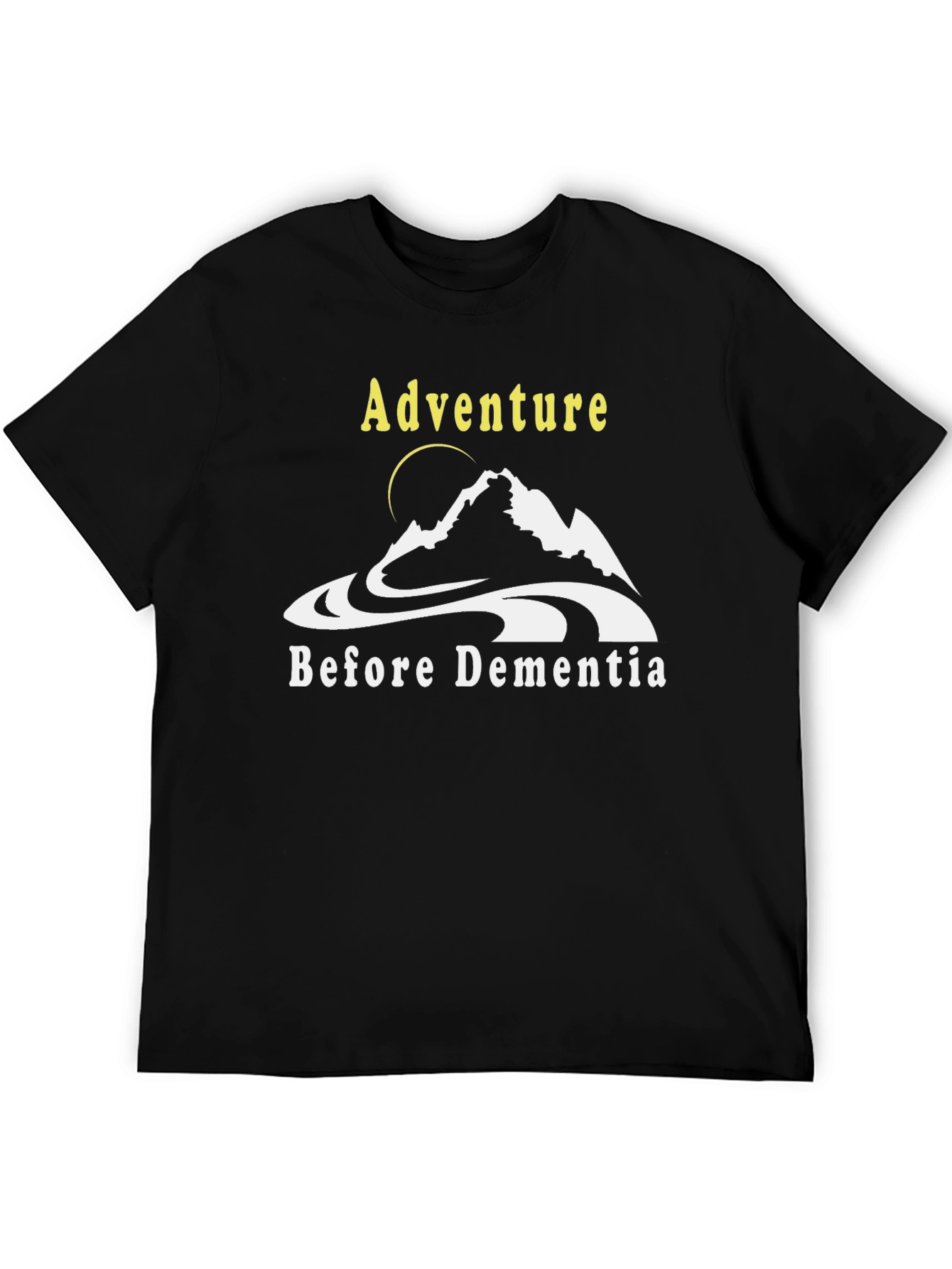 Adventure Before Dementia Black T-Shirt