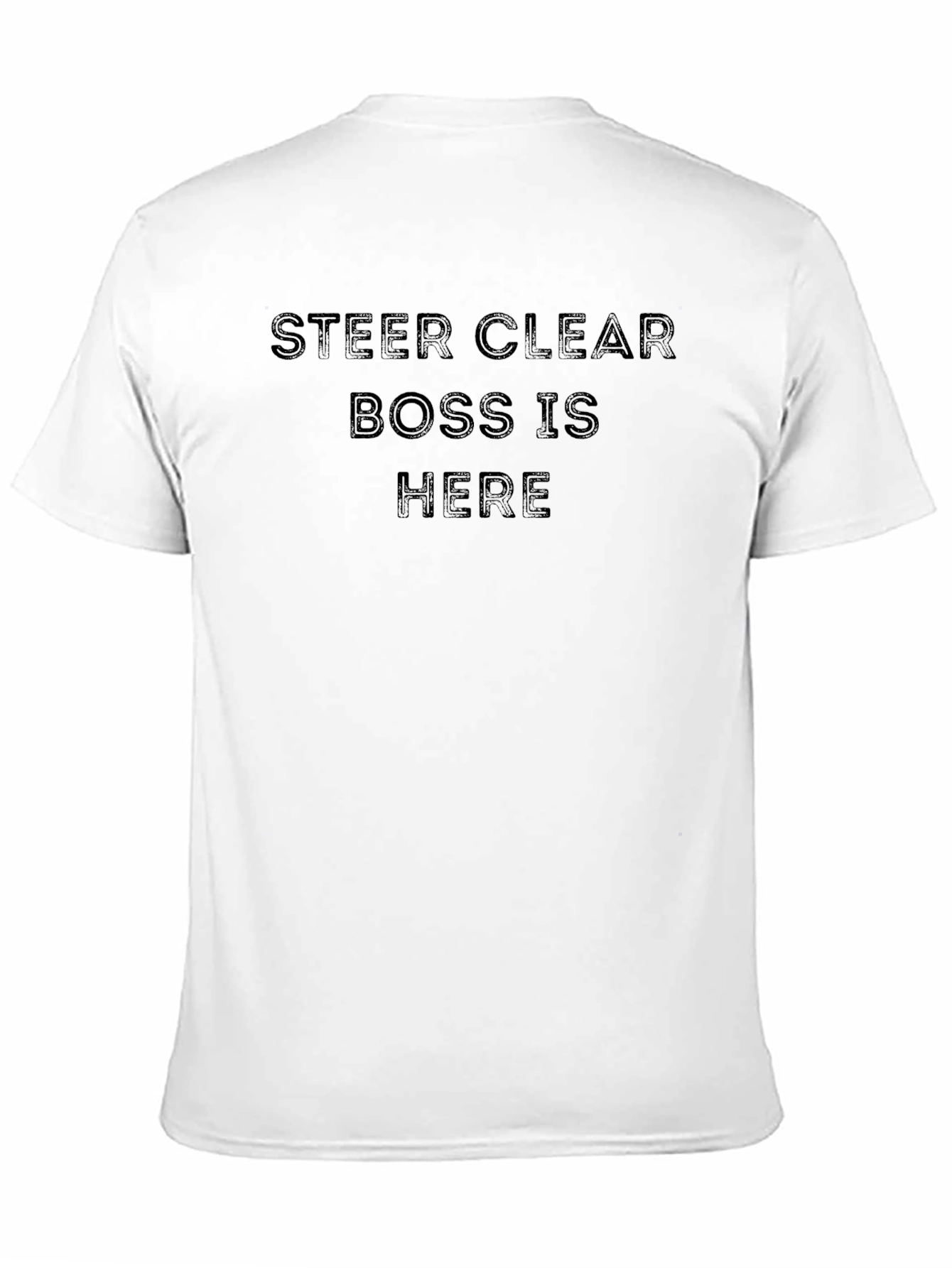 Steer Clear Boss is Here Graphic T-Shirt