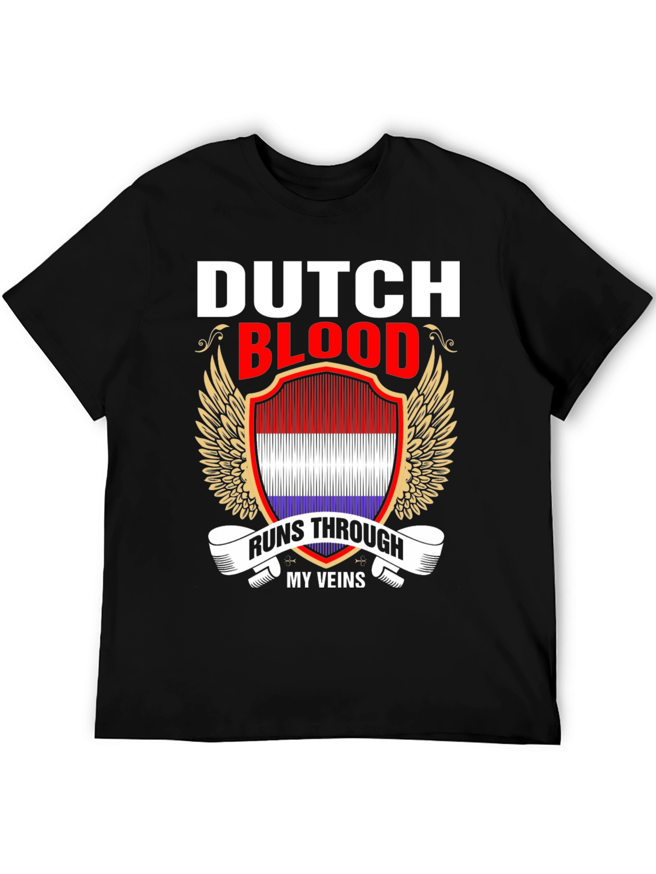 Dutch Blood Runs Through My Veins T-Shirt
