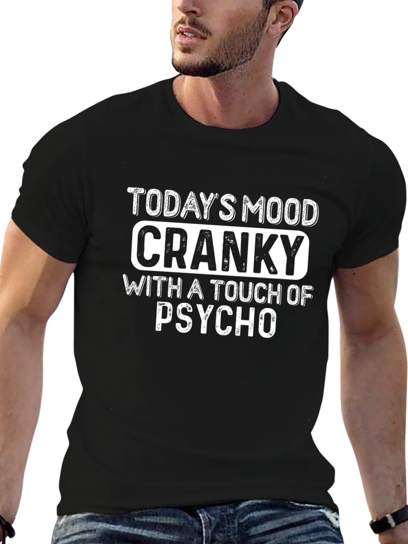 Todays Mood: Cranky Psycho T-Shirt