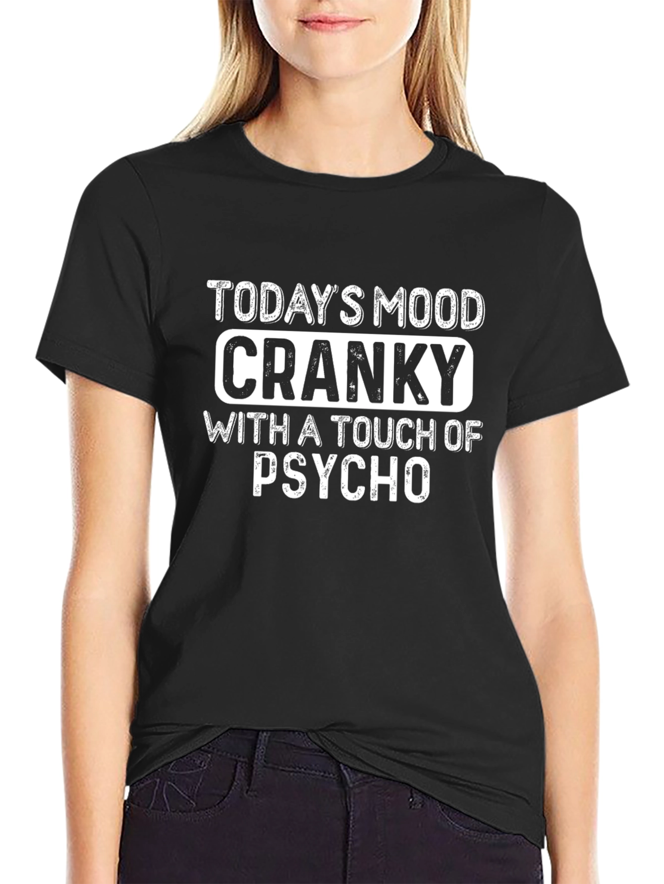 Todays Mood: Cranky Psycho T-Shirt