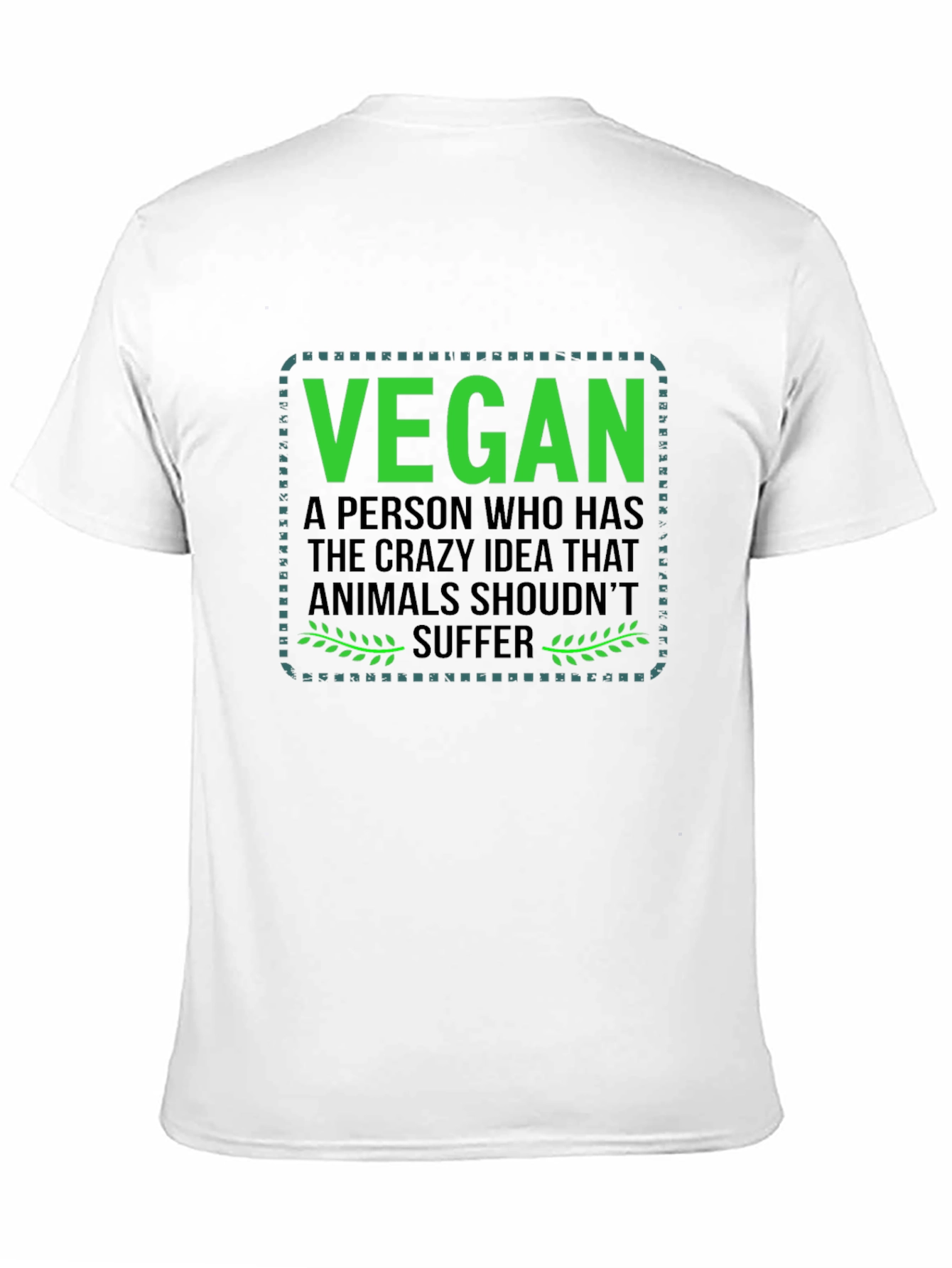 Vegan T-Shirt: Animals Shouldnt Suffer