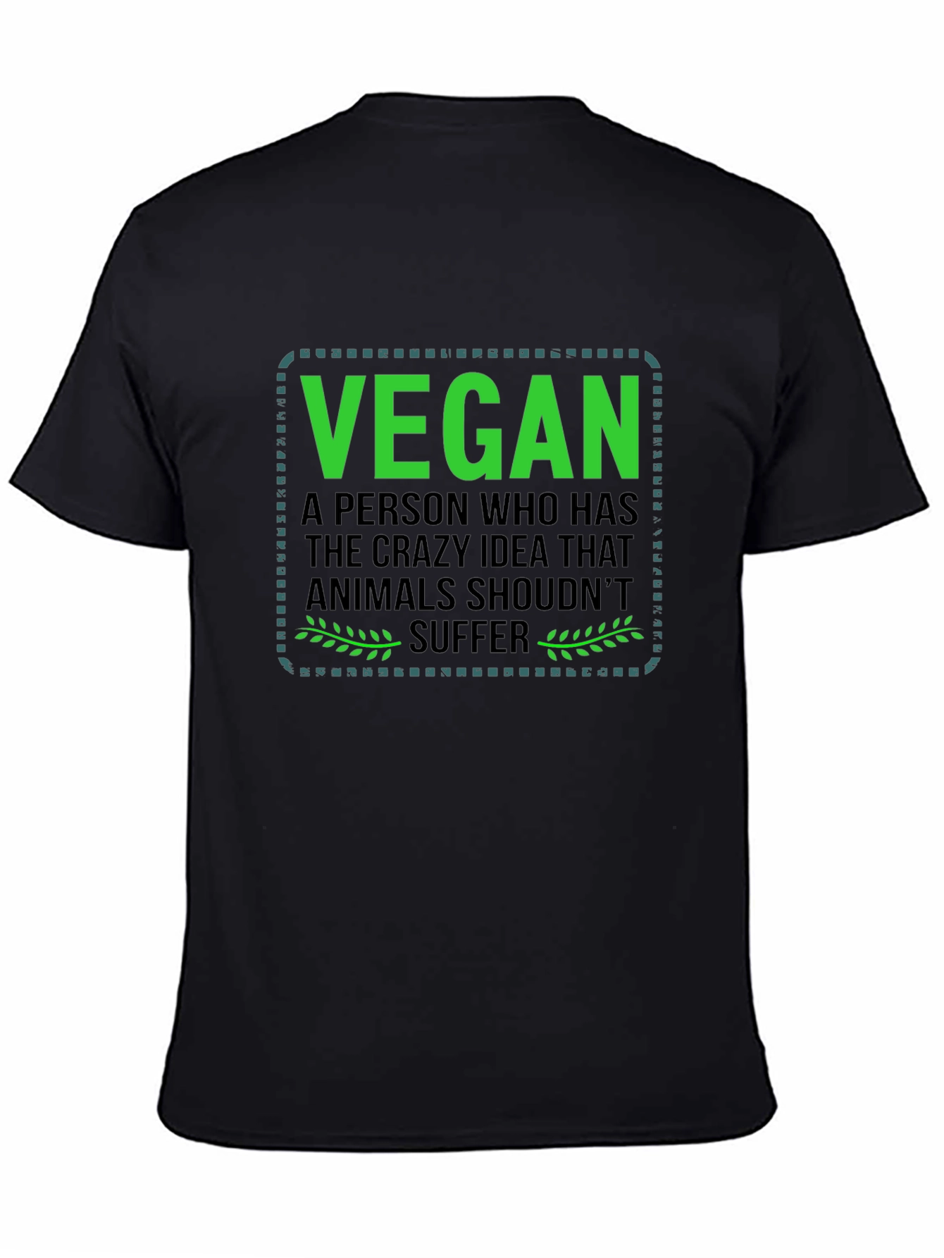 Vegan T-Shirt: Animals Shouldnt Suffer