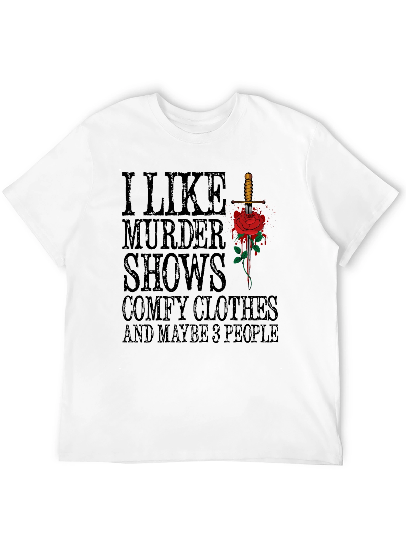 Murder Shows Comfy Clothes & 3 People T-Shirt