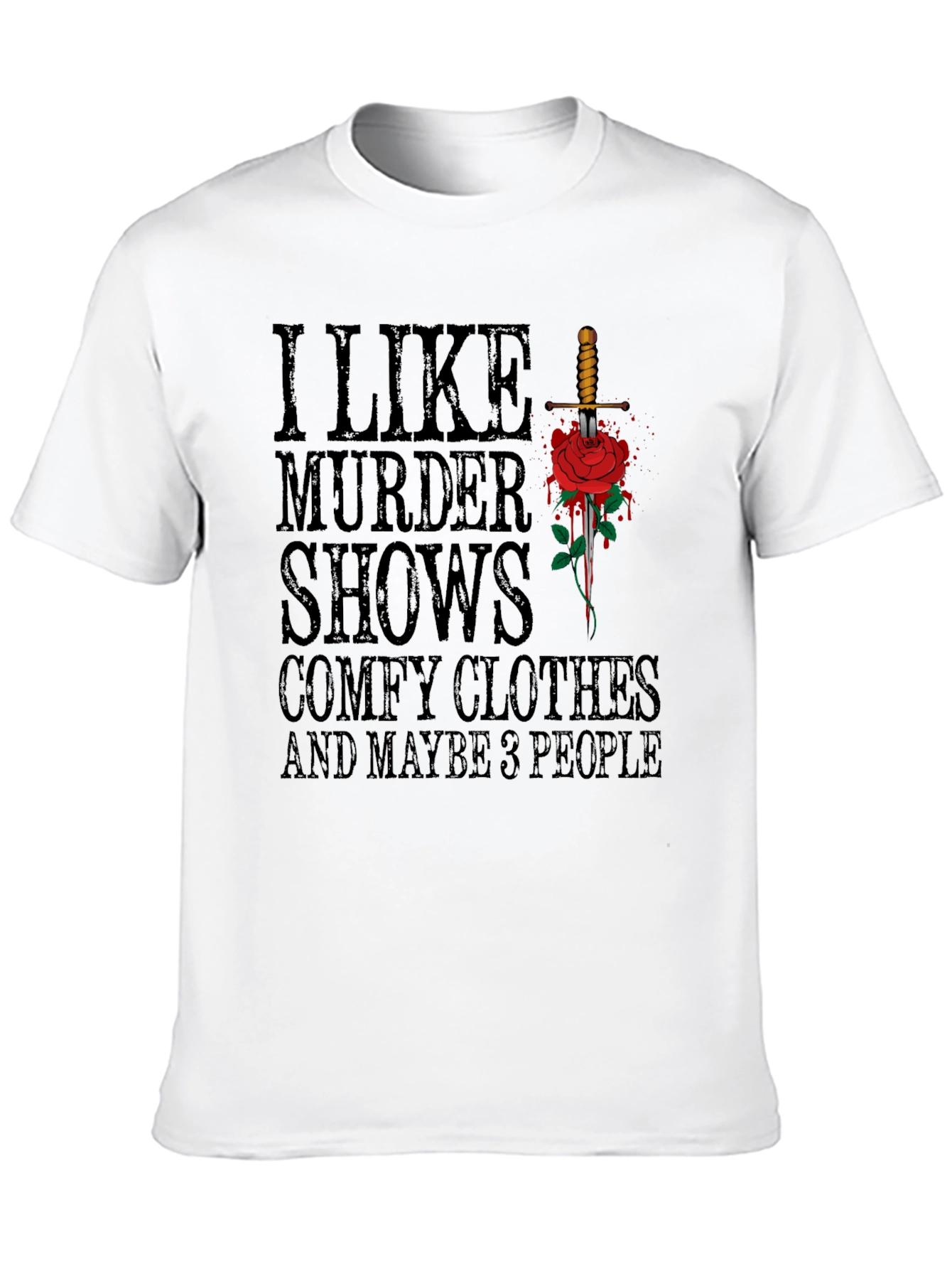 Murder Shows Comfy Clothes & 3 People T-Shirt