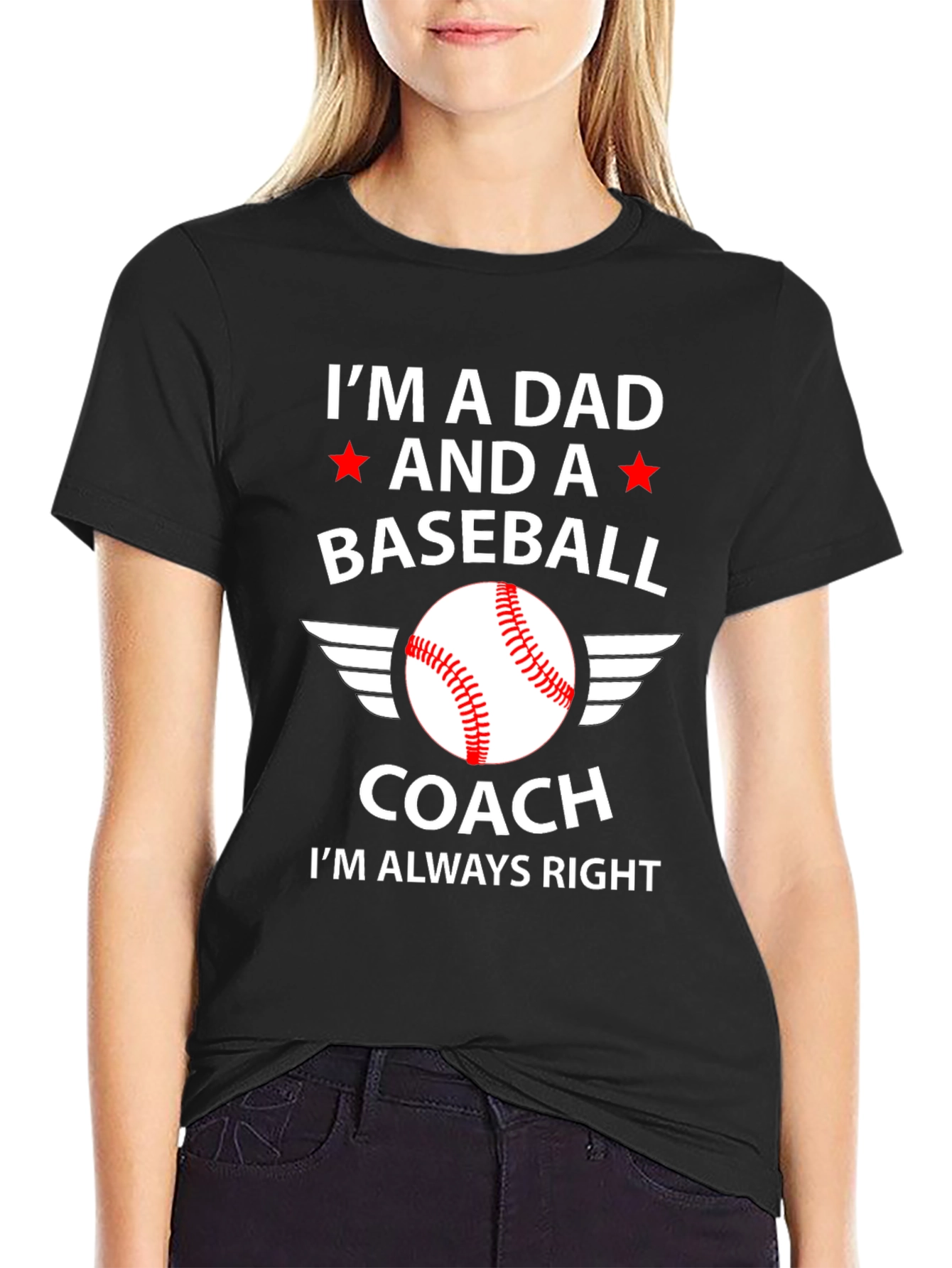 Dad Baseball Coach T-Shirt - Always Right