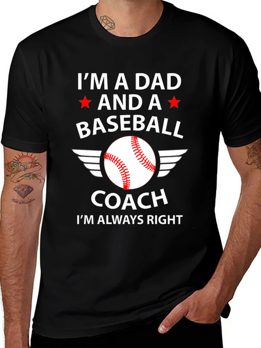 Dad Baseball Coach T-Shirt - Always Right