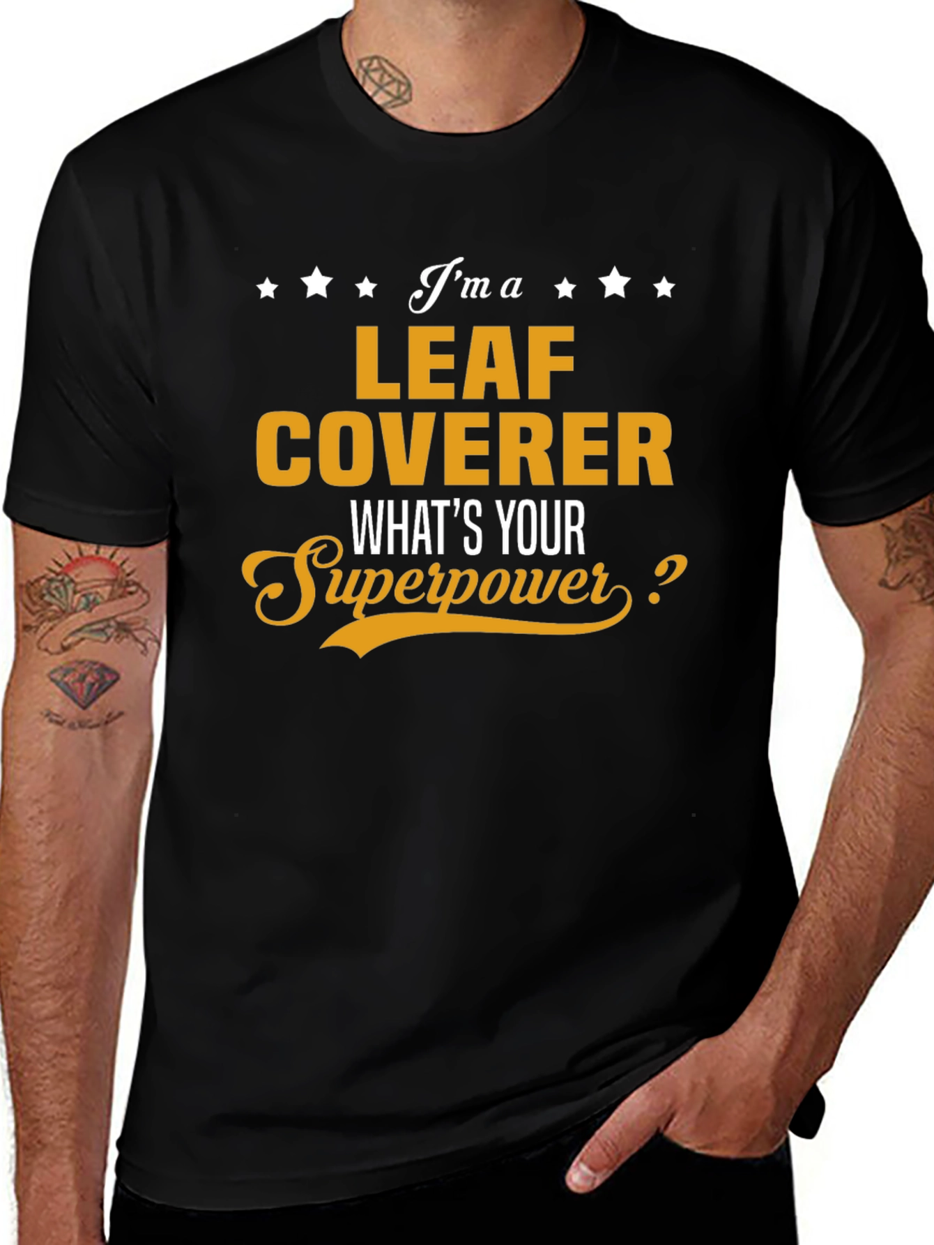 Leaf Coverer T-Shirt - Whats Your Superpower? Funny Tee