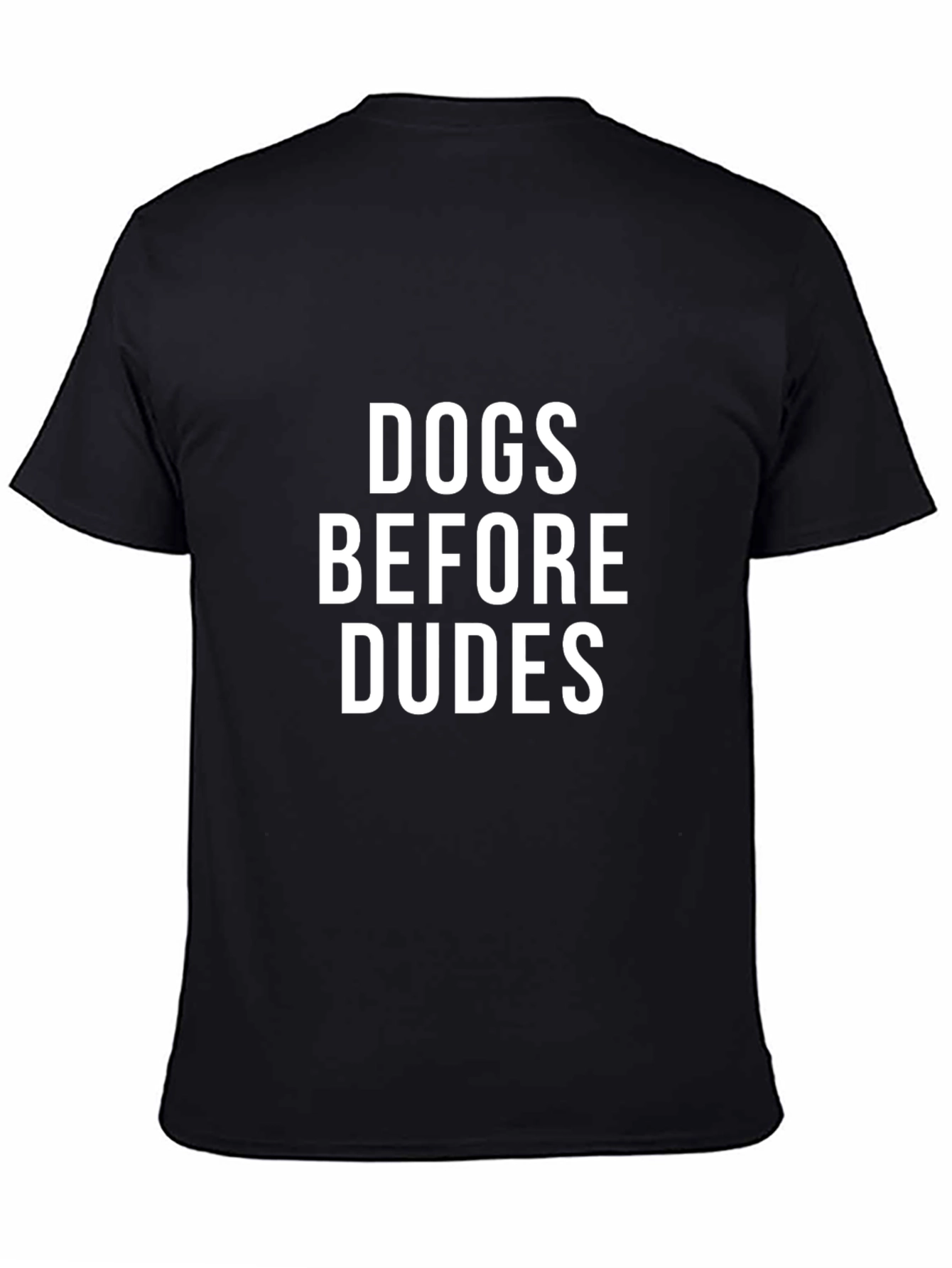 Dogs Before Dudes Graphic T-Shirt
