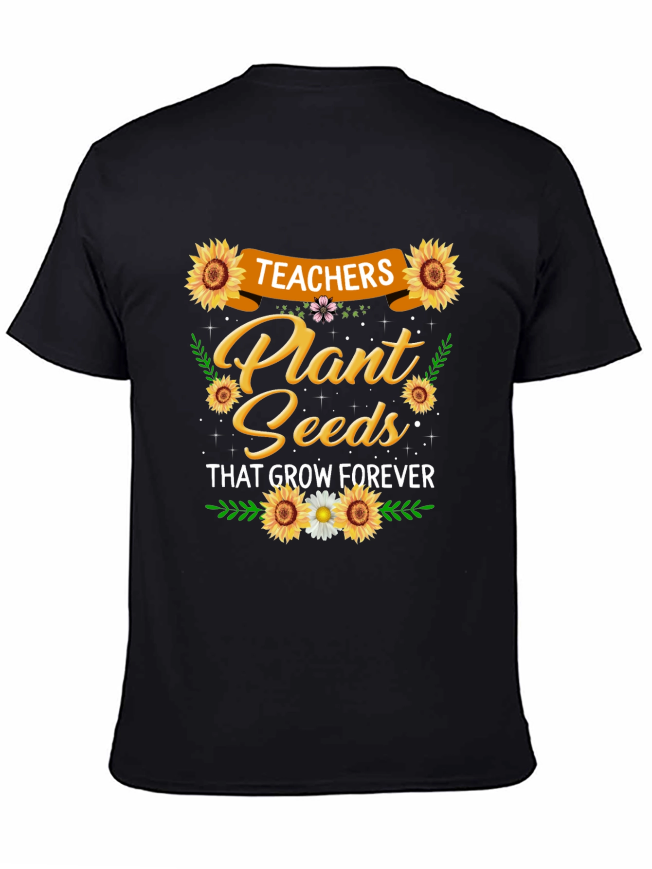 Teachers Plant Seeds Graphic T-Shirt