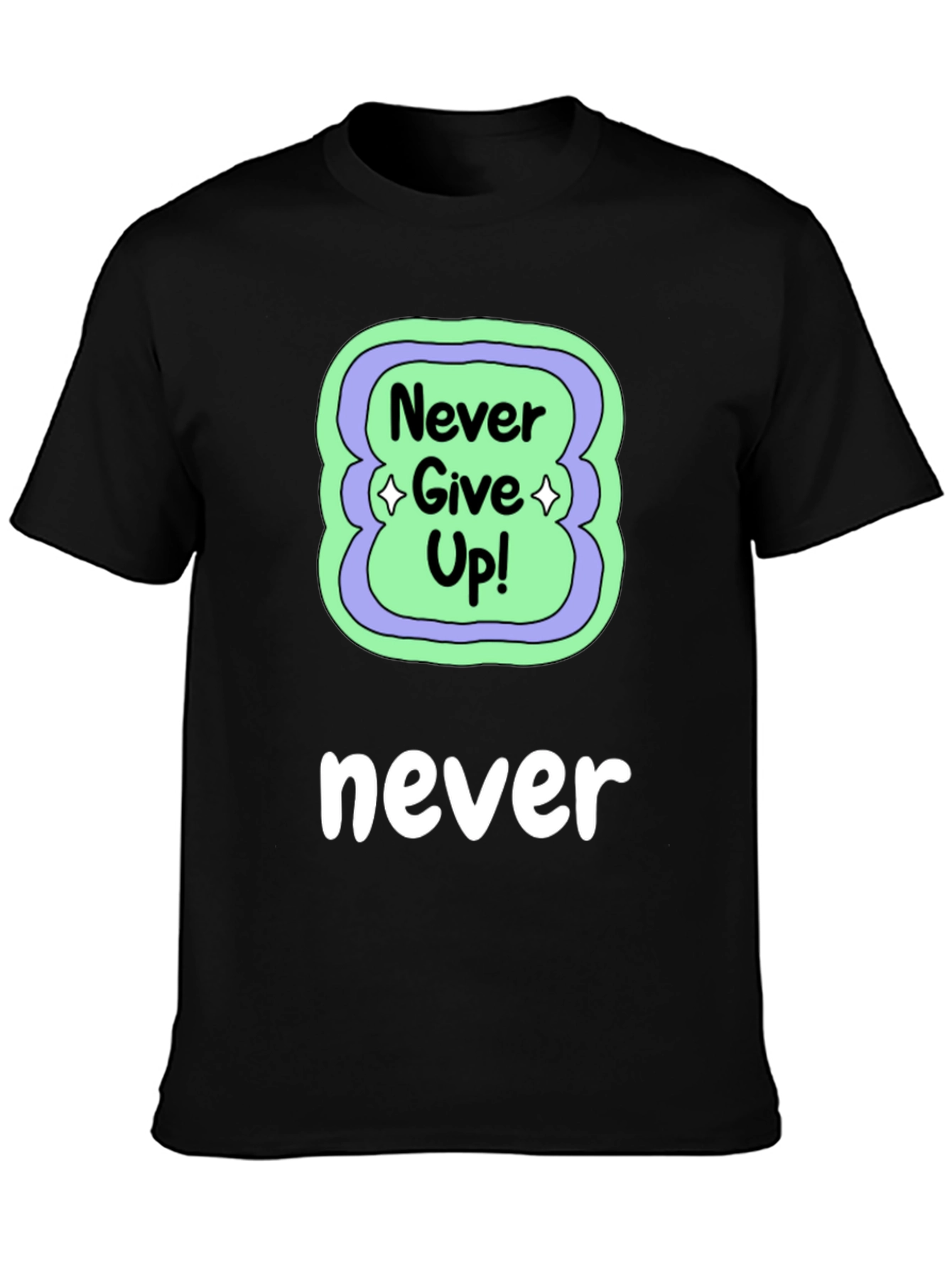 Never Give Up Black T-Shirt