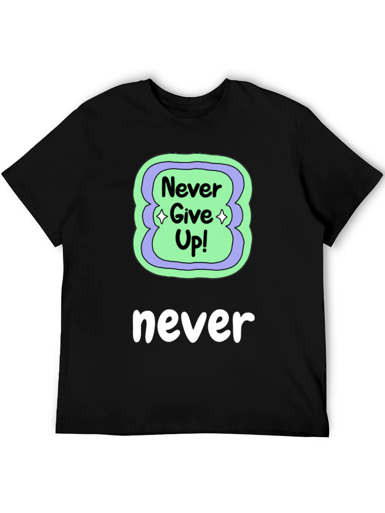 Never Give Up Black T-Shirt