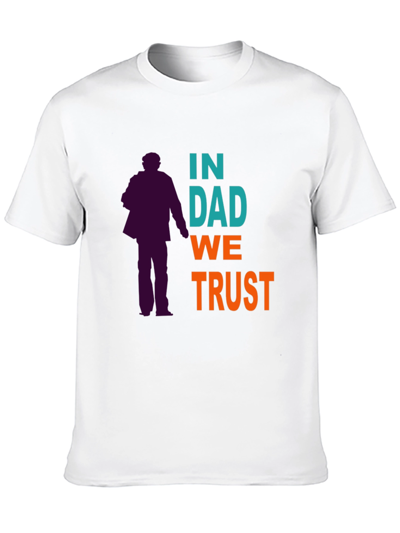 In Dad We Trust Graphic T-Shirt