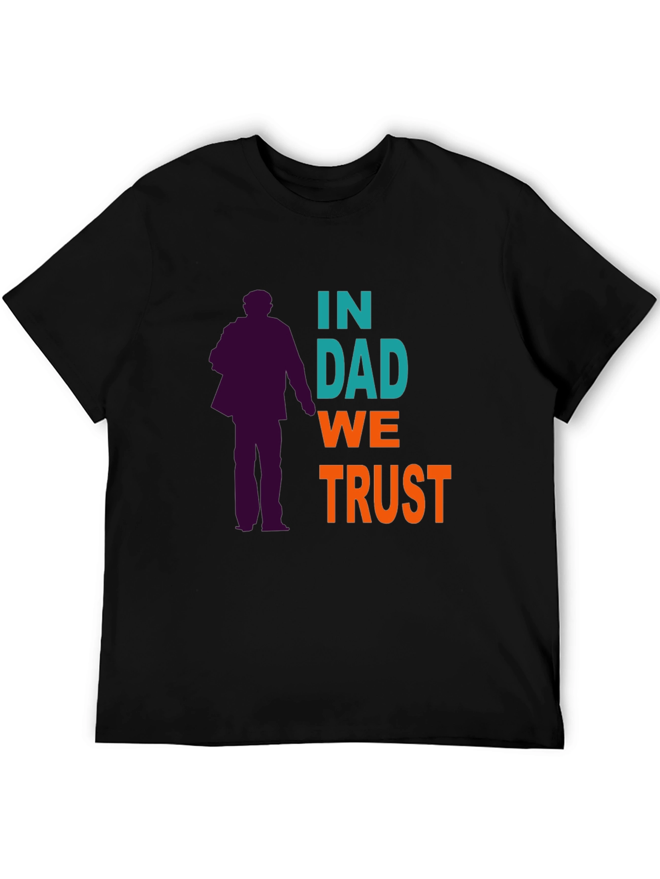 In Dad We Trust Graphic T-Shirt