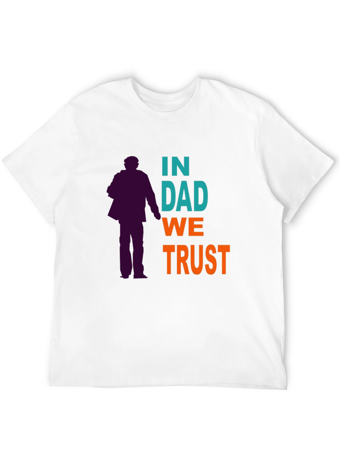 In Dad We Trust Graphic T-Shirt