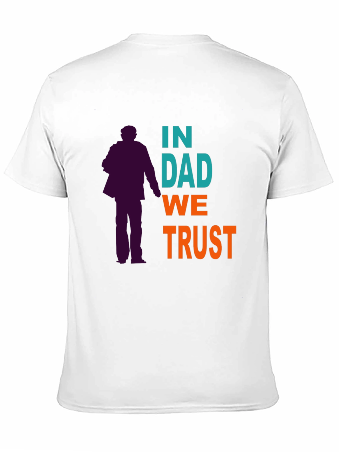 In Dad We Trust Graphic T-Shirt