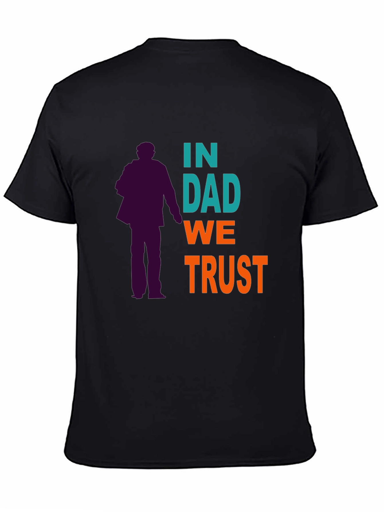 In Dad We Trust Graphic T-Shirt