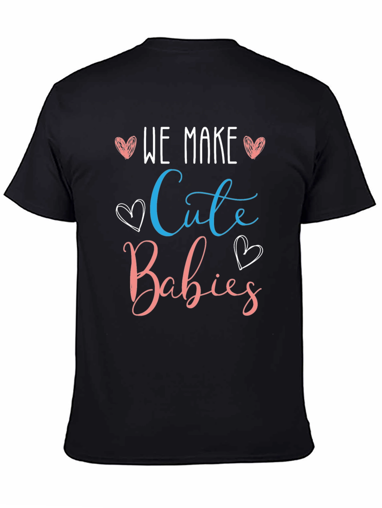 We Make Cute Babies T-Shirt - Gender Reveal Tee