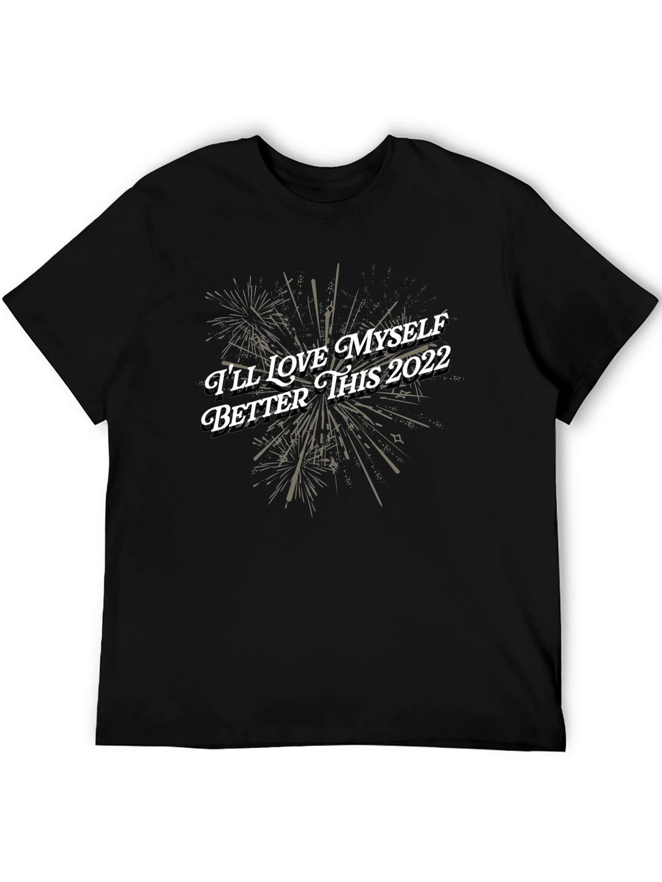 Ill Love Myself Better This 2022 T-Shirt