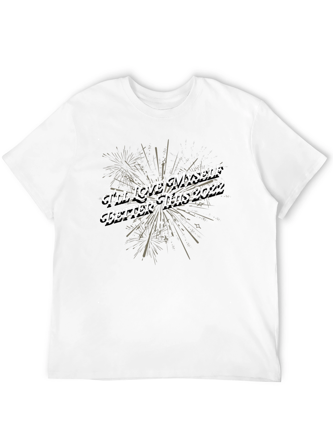 Ill Love Myself Better This 2022 T-Shirt
