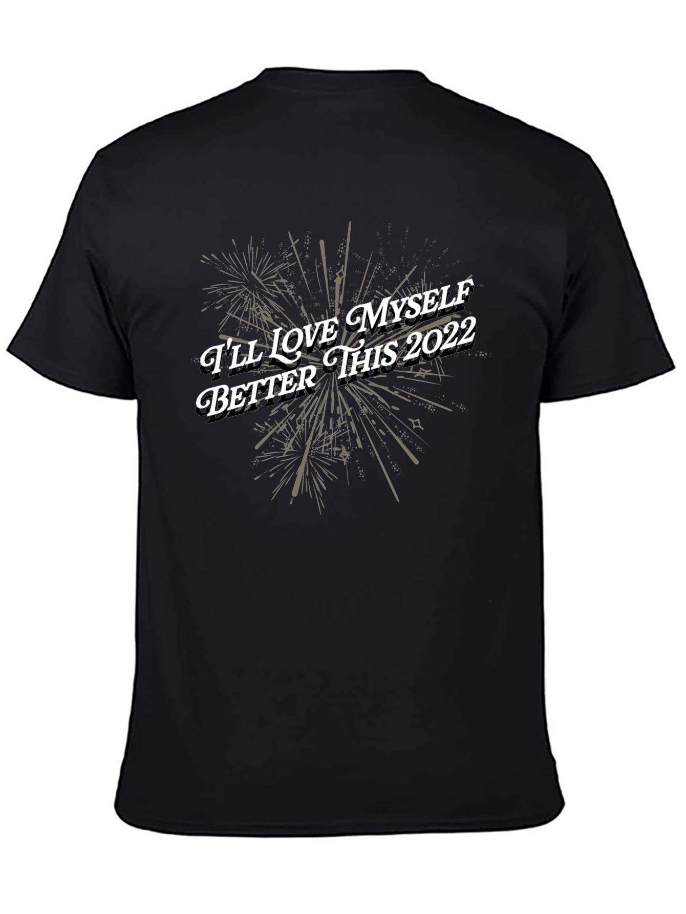 Ill Love Myself Better This 2022 T-Shirt