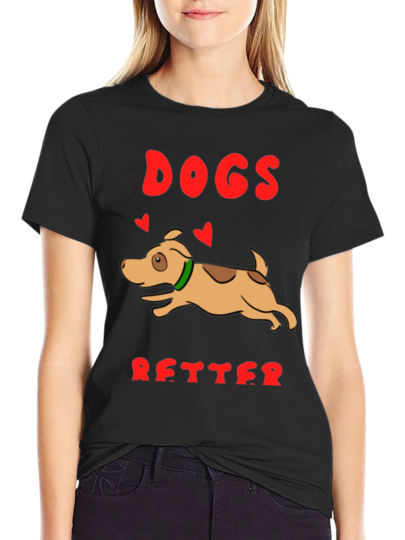 Dogs are Better T-Shirt