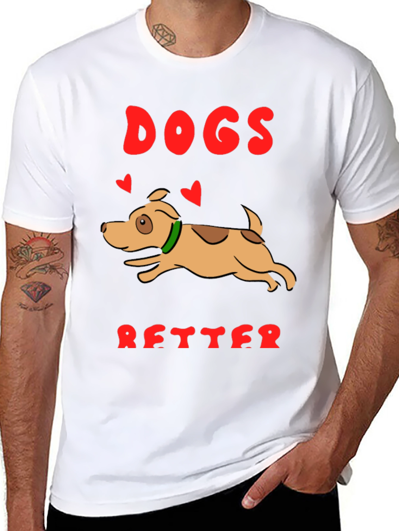 Dogs are Better T-Shirt