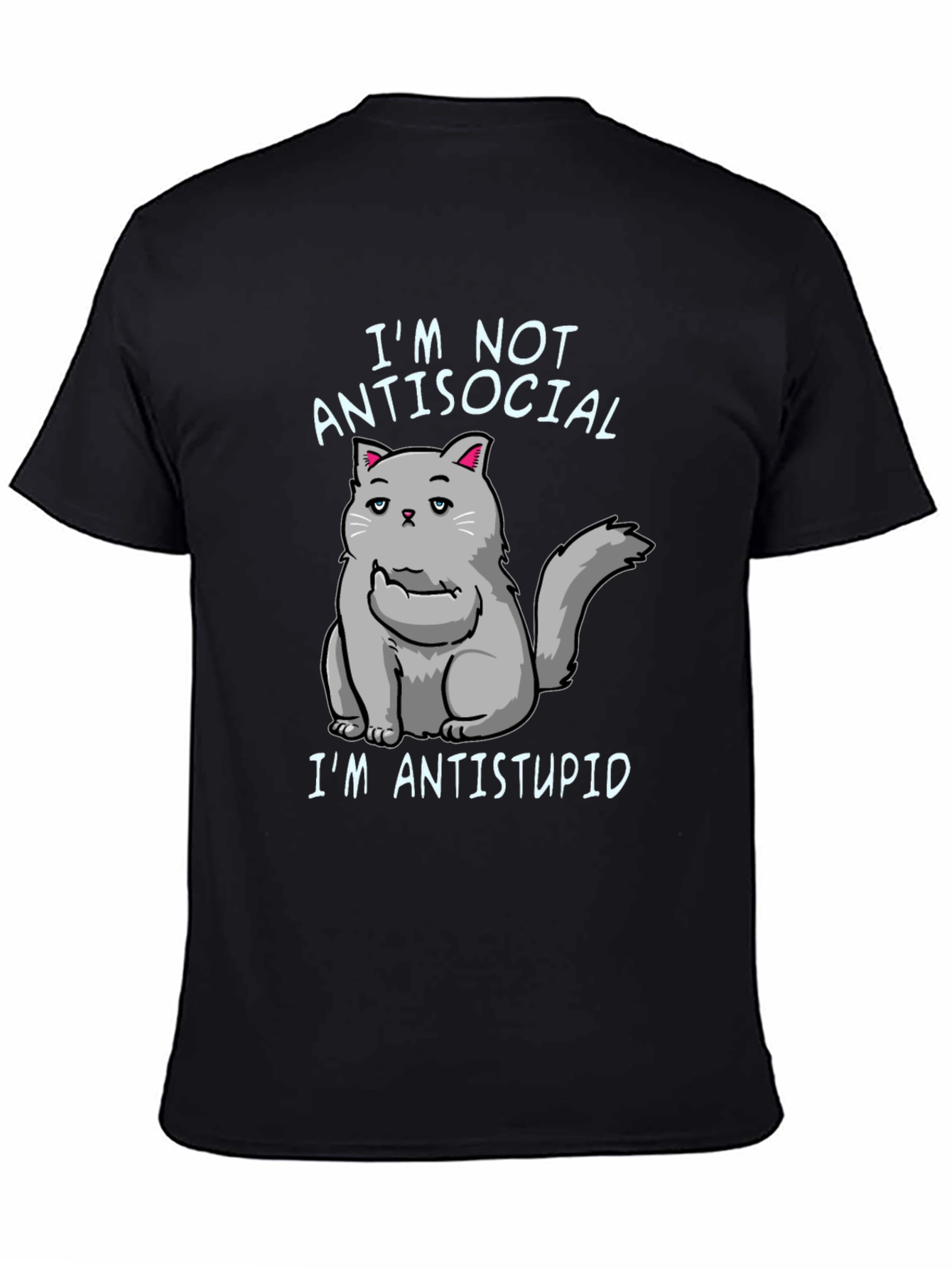 Im Not Antisocial Im Antistupid Cat T-Shirt