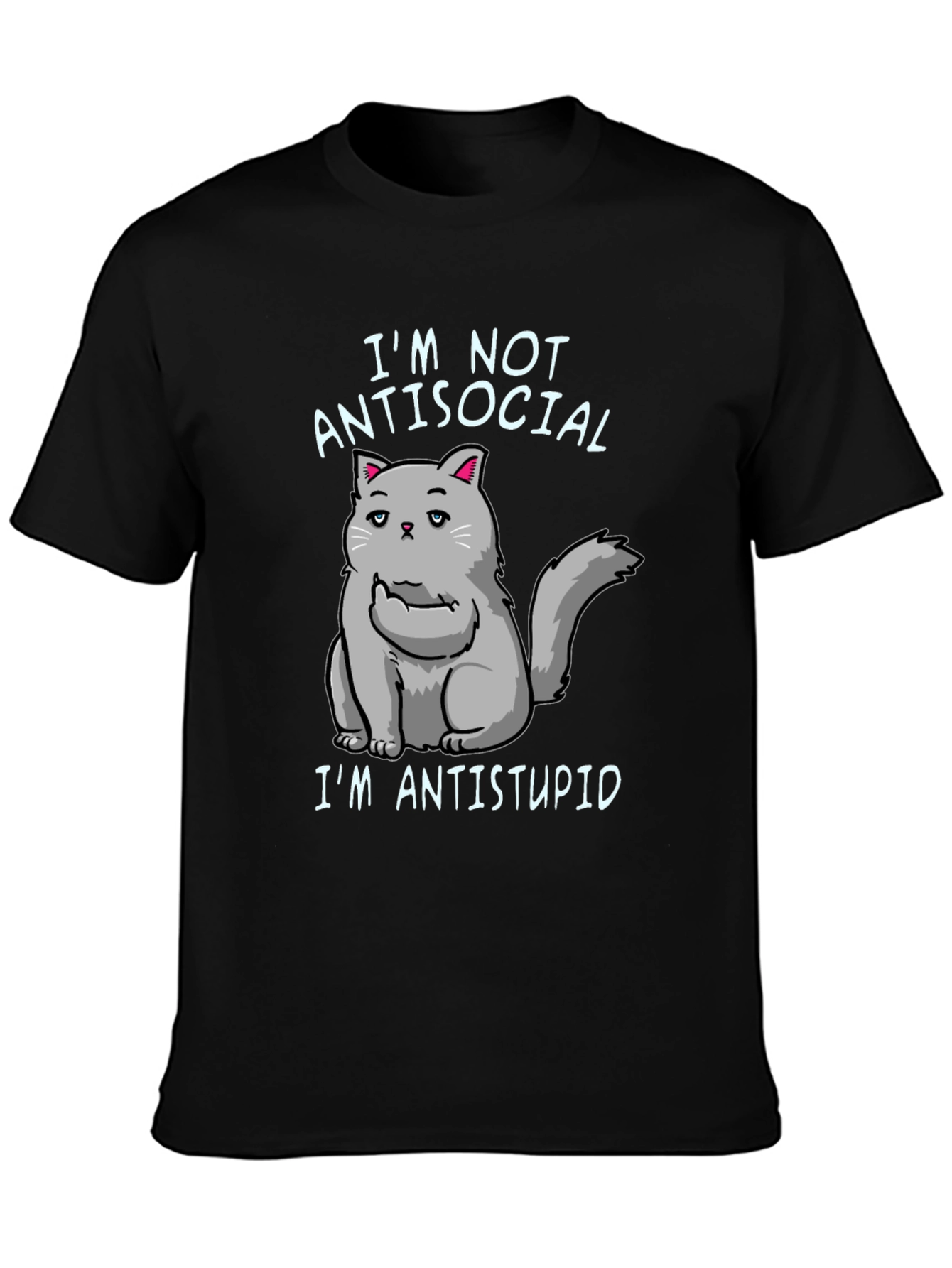Im Not Antisocial Im Antistupid Cat T-Shirt