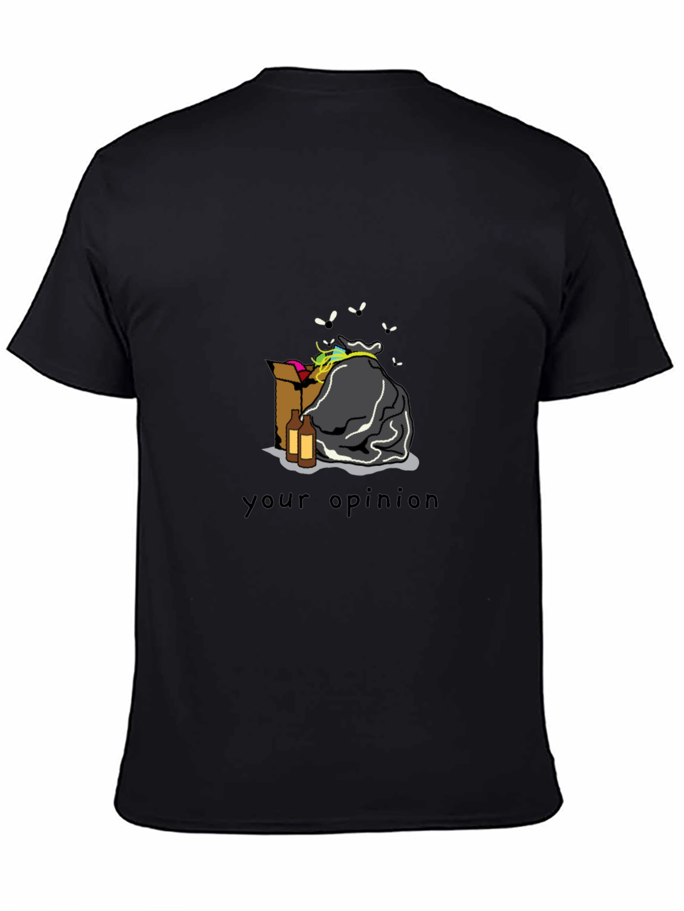 Humorous Your Opinion Trash T-Shirt