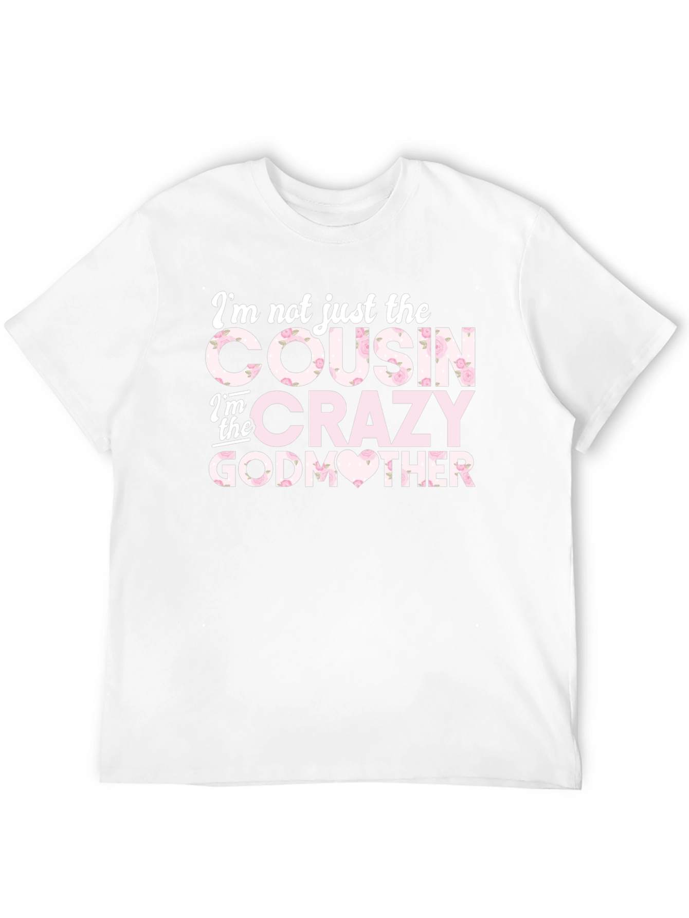 Crazy Godmother Cousin Graphic Tee