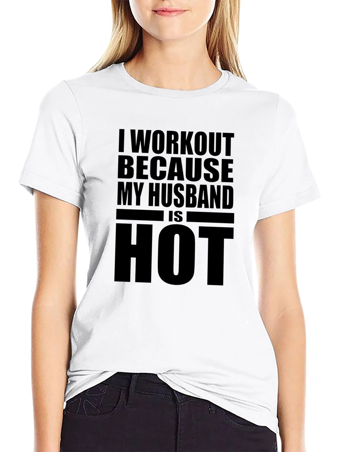 Workout Because My Husband Is Hot T-Shirt