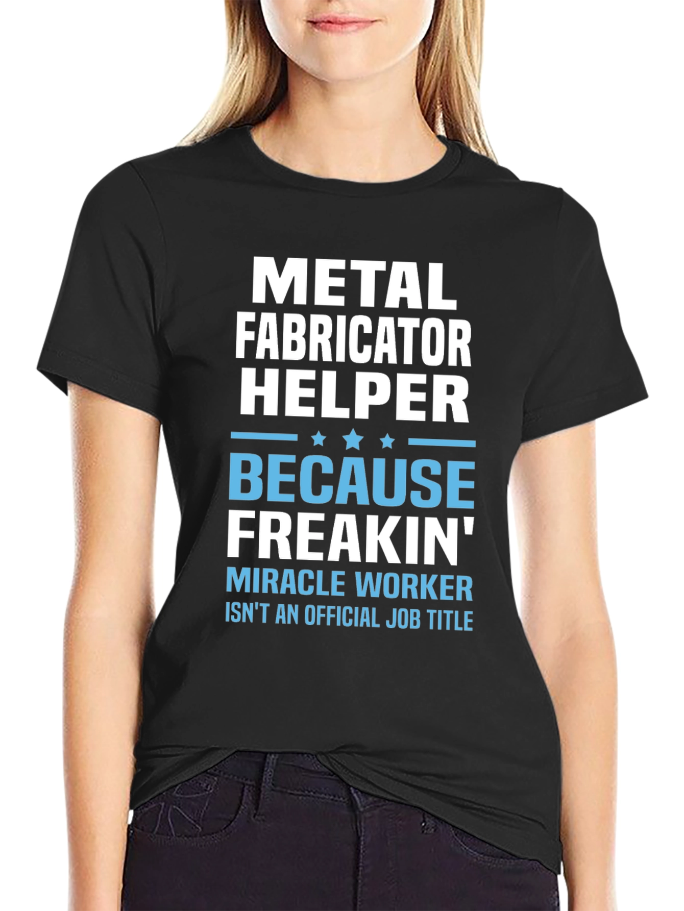 Metal Fabricator Helper Funny Job Title T-Shirt