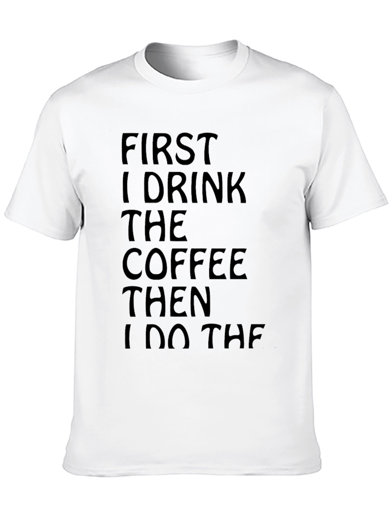 Coffee First T-Shirt - Black Graphic Tee