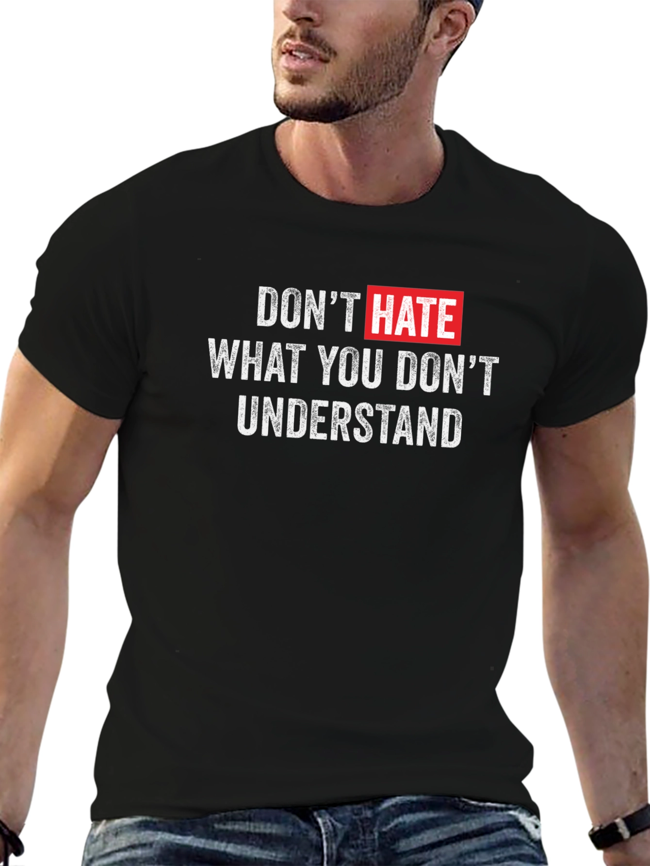 Dont Hate What You Dont Understand T-Shirt